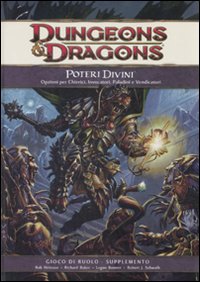 Dungeons & Dragons. Poteri divini. Opzioni per chierici, invocatori, paladini e vendicatori
