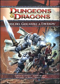 Dungeons & Dragons. Guida del giocatore a Eberron