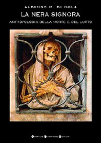 La nera signora. Antropologia della morte e del lutto
