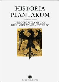 Historia Plantarum. L'enciclopedia medica dell'imperatore Venceslao