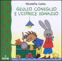 Giulio Coniglio e l'istrice Ignazio