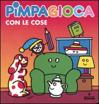 Pimpagioca con le cose