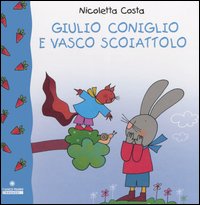 Giulio Coniglio e Vasco Scoiattolo