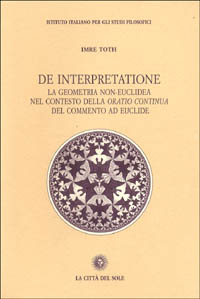 De interpretazione. La geometria non-euclidea nel contesto della «Oratio continua» del commento ad Euclide
