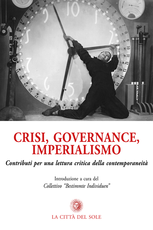 Crisi, governance, imperialismo. Contributi per una lettura critica della contemporaneità