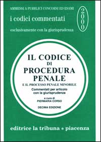 Il codice di procedura penale e il processo penale minorile commentati con la giurisprudenza