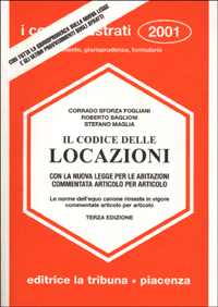 Il codice delle locazioni con la nuova legge per le abitazioni commentata articolo per articolo
