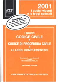 I nuovi codice civile e codice di procedura civile e le leggi complementari