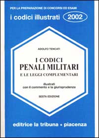 I codici penali militari e le leggi complementari