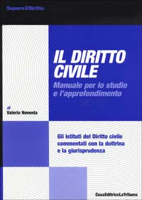 Il diritto civile. Manuale per lo studio e l'approfondimento
