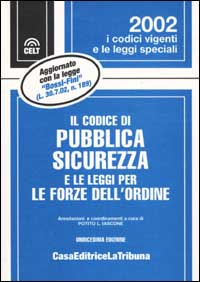 Codice di pubblica sicurezza e le leggi per le forze dell'ordine