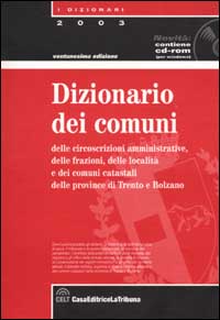 Dizionario dei comuni delle circoscrizioni amministrative delle frazioni e delle località