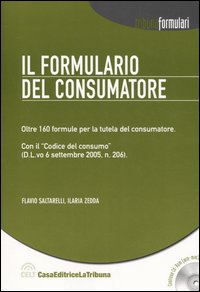 Il formulario del consumatore. Oltre 160 formule per la tutela del consumatore