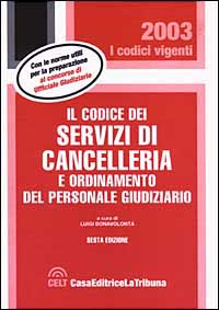 Il codice dei servizi di cancelleria e ordinamento del personale giudiziario