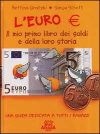 L'euro. Il mio primo libro dei soldi e della loro storia