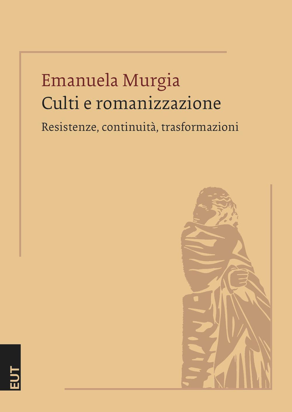 Culti e romanizzazione. Resistenze, continuità, trasformazioni