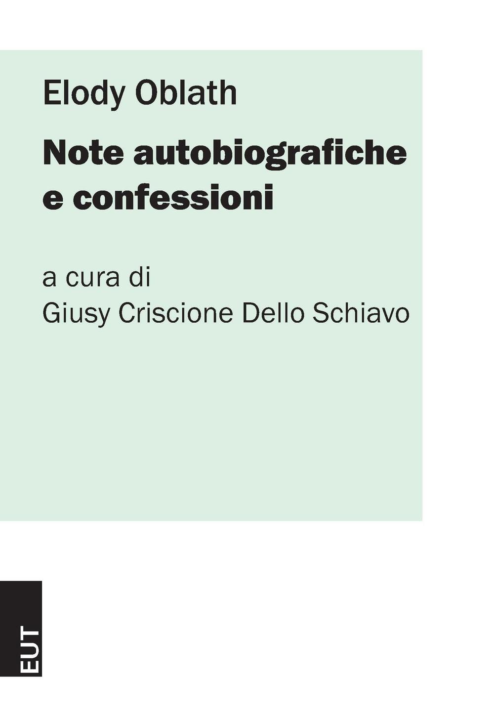 Elody Oblath. Note autobiografiche e confessioni