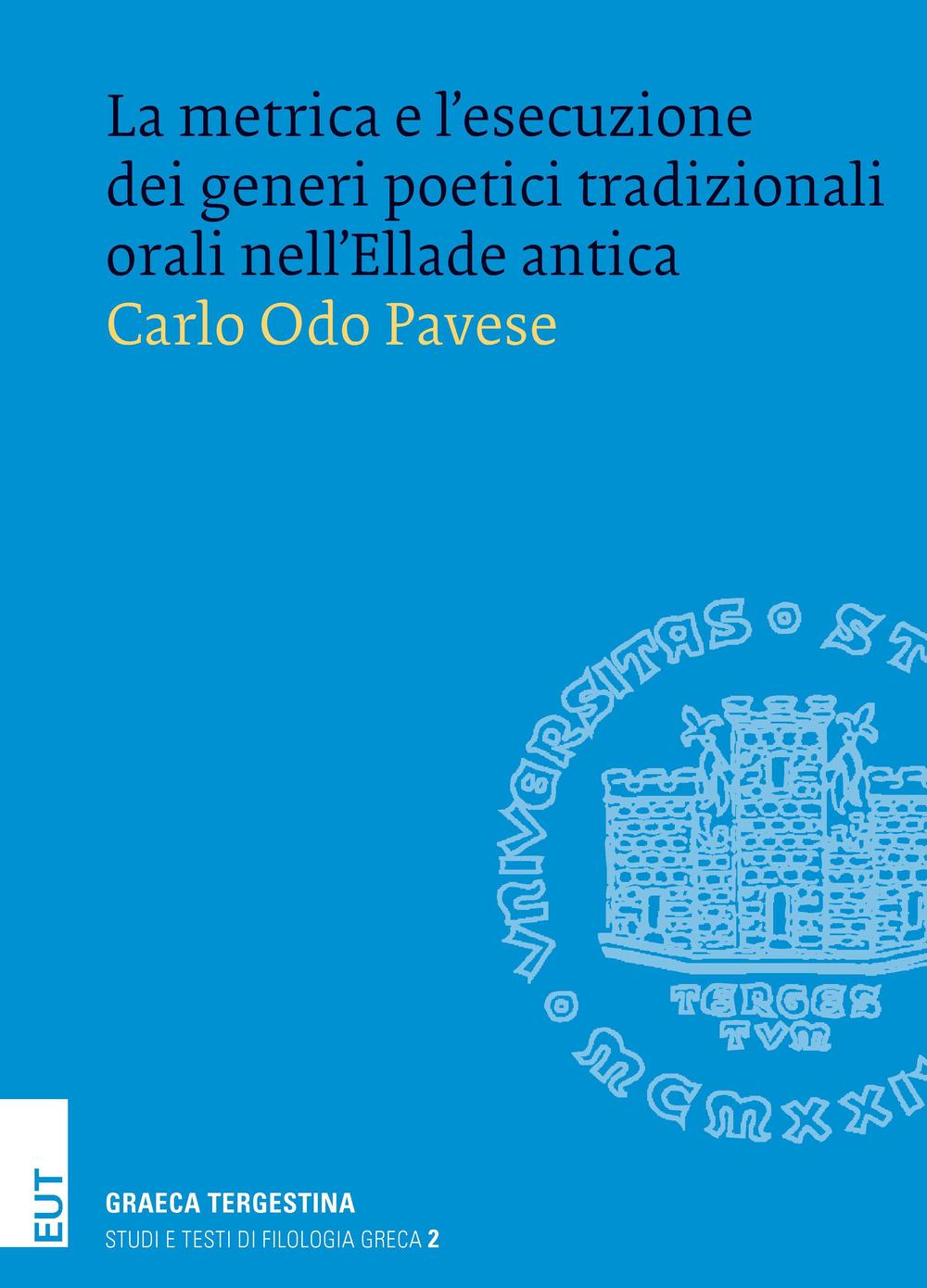 La metrica e l'esecuzione dei generi poetici tradizionali orali nell'Ellade antica