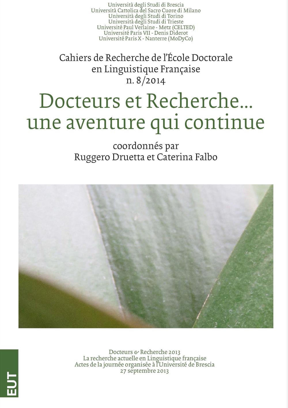 Cahiers de recherche de l'École doctorale en linguistique française. Vol. 8: Docteurs et recherche... une aventure qui continue