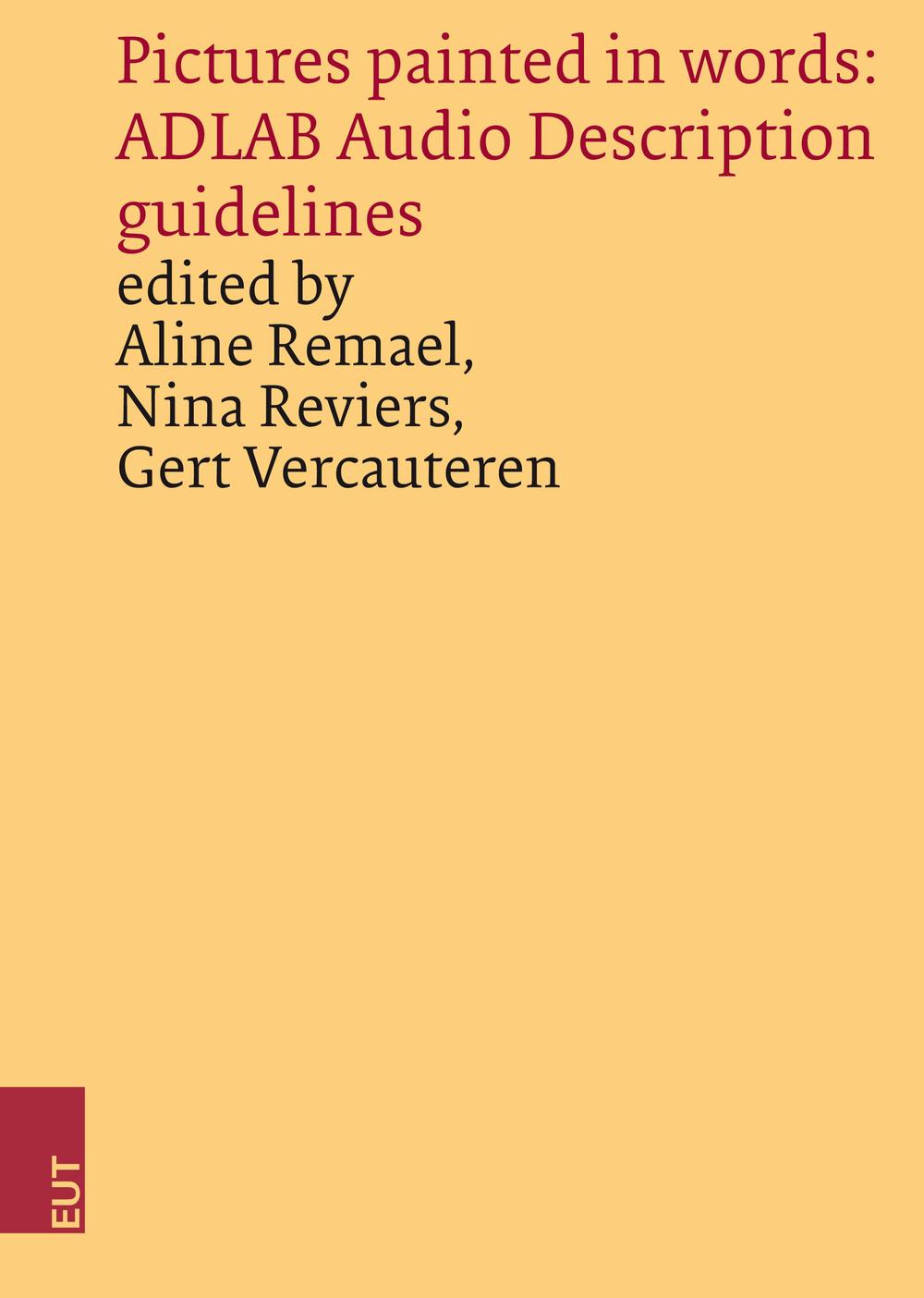 Pictures painted in words: ADLAB Audio Description guidelines