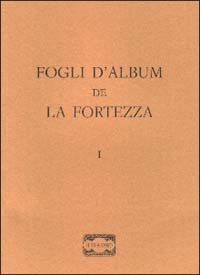 Fogli d'album de «La fortezza». Vol. 1