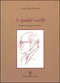 A quattr'occhi. Incontri con gente famosa