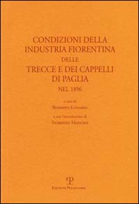 Condizioni della industria fiorentina delle trecce e dei cappelli di paglia nel 1896