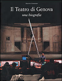 Il Teatro di Genova. Una biografia