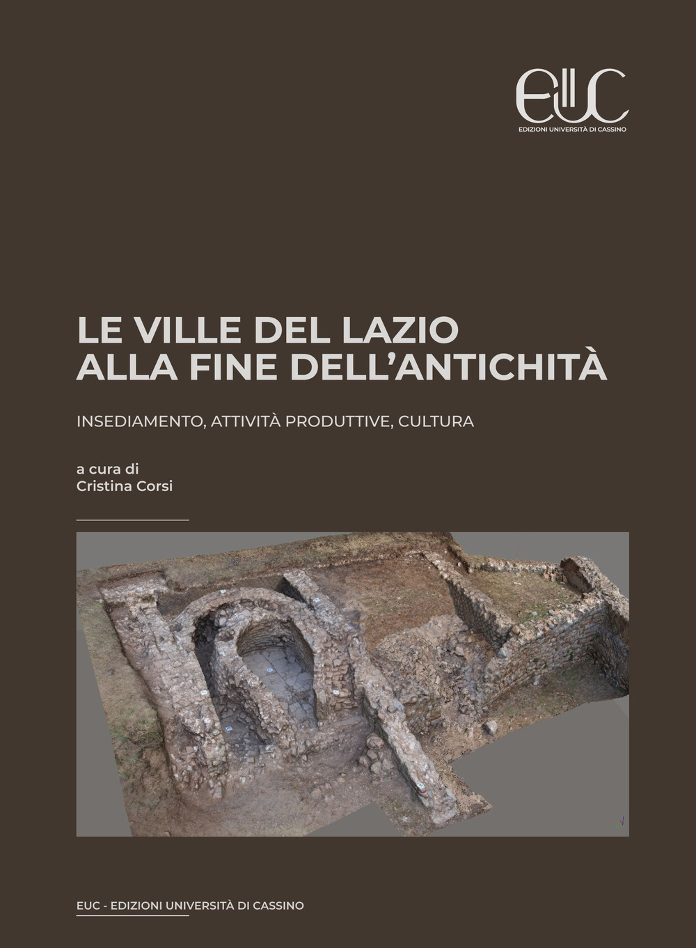 Le ville del Lazio alla fine dell’antichità. Insediamento, attività produttive, cultura