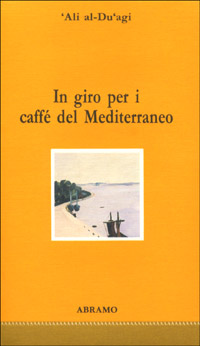 In giro per i caffè del Mediterraneo