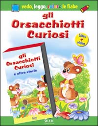 Gli orsacchiotti curiosi