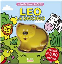 Leo leoncino. Minischiacciaqui!