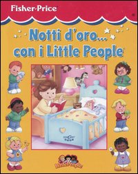Notti d'oro... Con i Little People