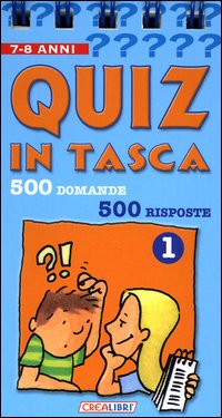 Quiz in tasca. 500 domande 500 risposte. Vol. 1