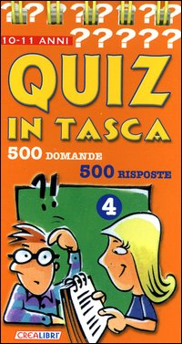 Quiz in tasca. 500 domande 500 risposte. Vol. 4