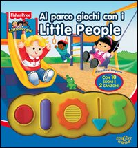 Al parco giochi con i Little People