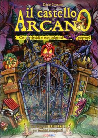 Il castello arcano. Libro pop-up