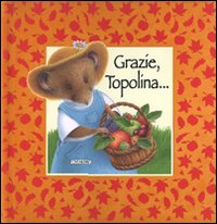 Grazie, topolina...