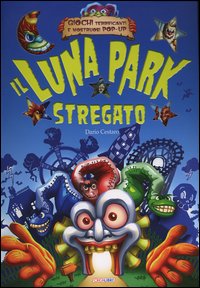 Il Luna park stregato. Libro pop-up