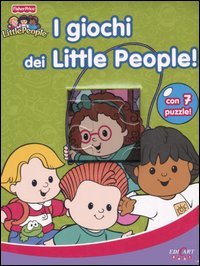 I giochi dei Little People!