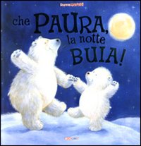 Che paura, la notte buia!