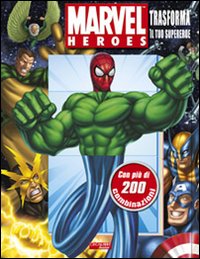 Trasforma il tuo supereroe. Marvel Heroes