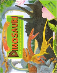 Dinosauri. Voci e suoni dei giganti del passato. Libro sonoro e pop-up