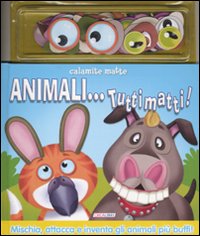 Animali... tutti matti! Con magneti