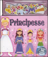 Principesse. Con oltre 50 calamitine magiche!