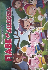 Fiabe in allegria. Libro pop-up