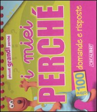 I miei perché. 3-4 anni