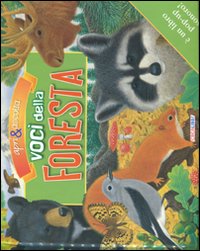 Voci della foresta. Libro sonoro e pop-up