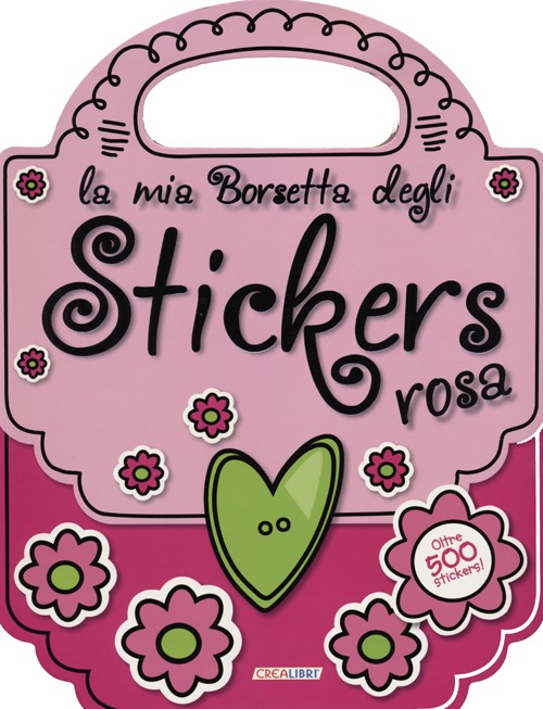 La mia borsetta degli stickers rosa. Con adesivi