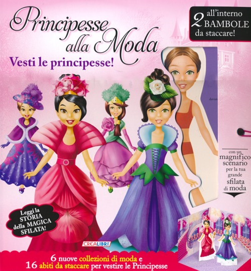 Principesse alla moda. Vesti le principesse!